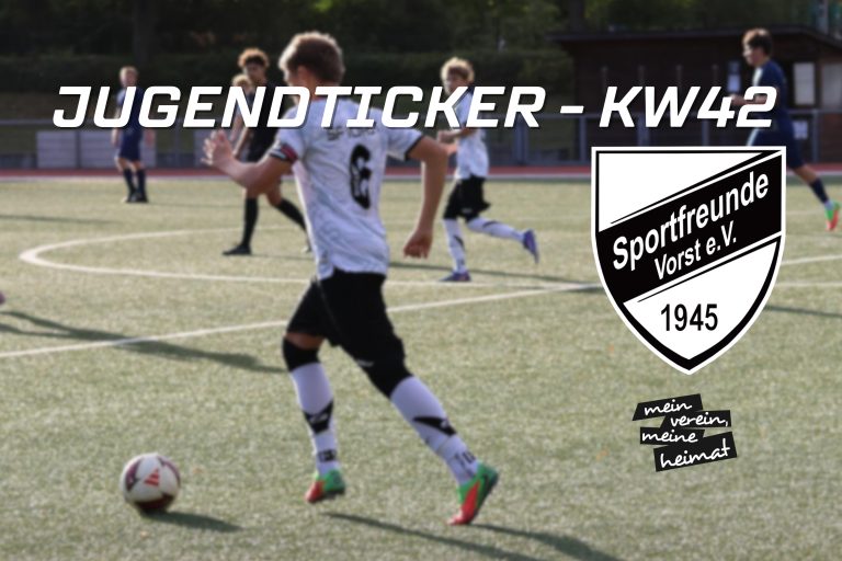 Jugendticker KW42 – D1 gewinnt Testspiel gegen Einigkeit Süchteln
